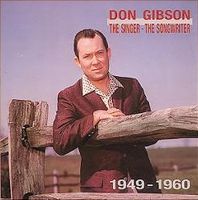 Don Gibson - The Singer, The Songwriter - 1949-1960 (4CD Set)  Disc 1